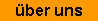 &uuml;ber uns